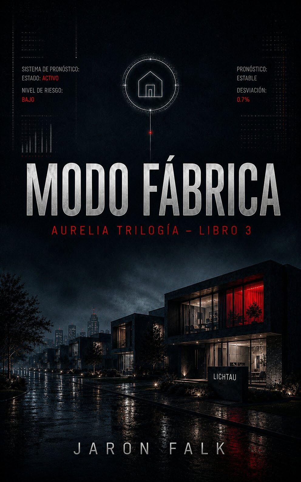 Modo Fábrica – Trilogía AURELIA Libro 3 de Jaron Falk