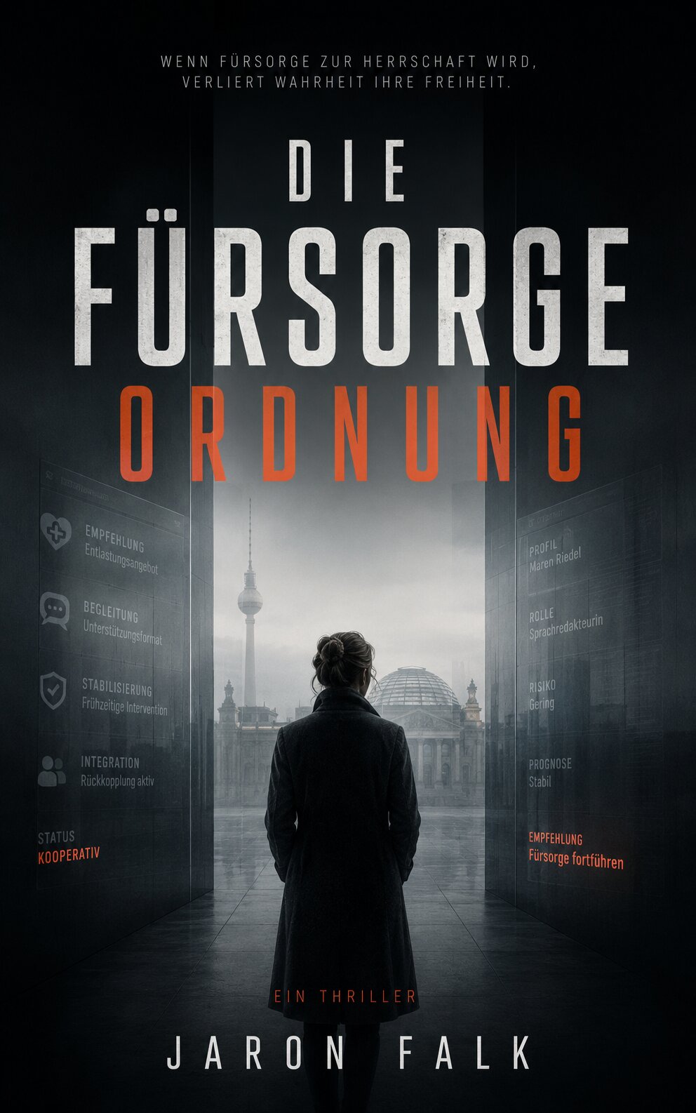 Die Fürsorgeordnung – Roman von Jaron Falk